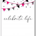 Wandbild "celebrate life"